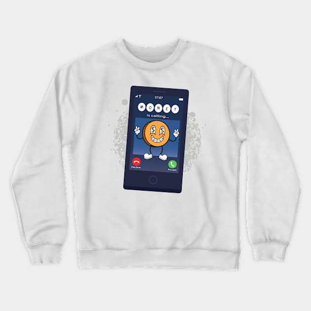 Money is Calling Crewneck Sweatshirt by Jabir